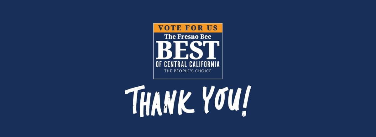Thank you for voting for us in the Fresno Bee's Best of Central California People's Choice Awards for 2025! Your support means the world to us. We are honored to be recognized among the best in ou