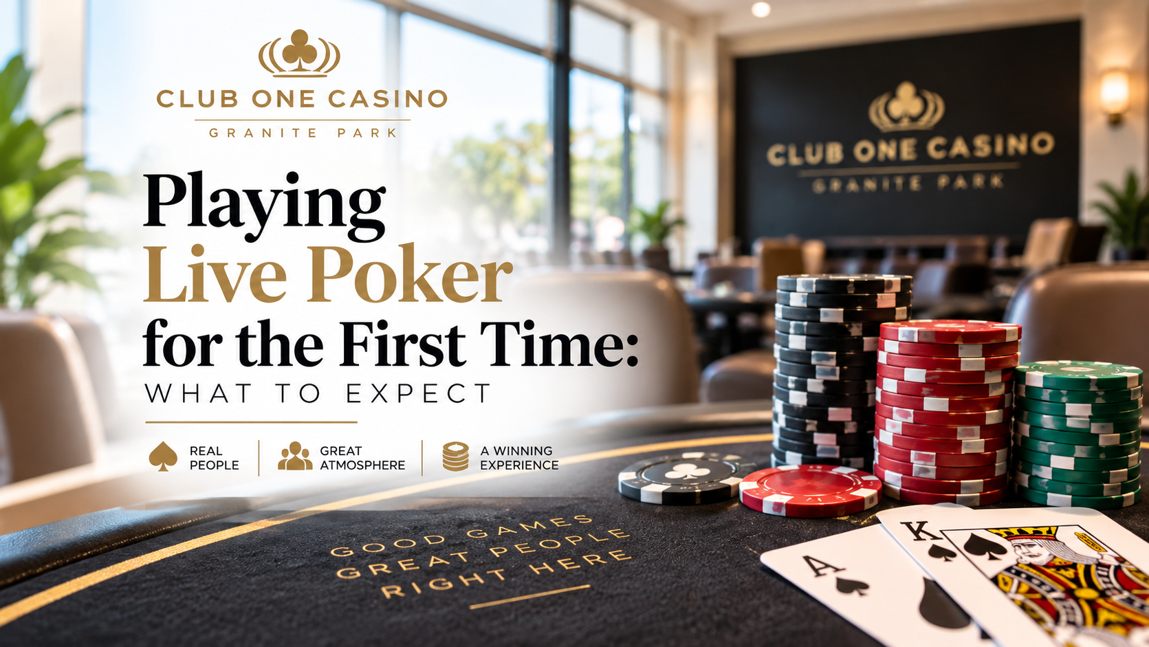 Playing live poker for the first time at Club One Casino in Fresno